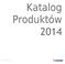Katalog Produktów 2014. Stan na 2014-12-17