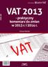 Rekomenduje VAT 2013 VAT 2013. - praktyczny komentarz do zmian w 2013 r. i 2014 r. Tomasz Maicher ISBN 978-83-7440-334-4