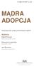 MĄDRA ADOPCJA. Autorzy. Instrukcja dla osoby prowadzącej zajęcia. Paweł Fortuna. Katarzyna Ługowska. Jan Borowiec