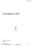 LiveSpace API. Aktualizacja: 22 maja 2015 Wersja: 0.8. LiveSpace CRM email: pomoc@livespace.pl tel: 22 354 66 60, www.livespace.