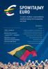 SPOWITAJMY EURO. Co warto wiedzieć o wprowadzeniu wspólnej waluty Unii Europejskiej na Litwie. W wydaniu: 1 EUR = 3,45280 LTL