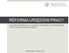 REFORMA URZĘDÓW PRACY ZAŁOŻENIA NOWELIZACJI USTAWY O PROMOCJI ZATRUDNIENIA I INSTYTUCJACH RYNKU PRACY