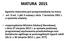 MATURA 2015. Egzamin maturalny jest przeprowadzany na mocy: art. 9 ust. 1 pkt 3 ustawy z dnia 7 września 1991 r. o systemie oświaty,