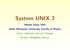 System UNIX 2. Micha l Tanaś, PhD Adam Mickiewicz University, Faculty of Physics http://www.amu.edu.pl/~mtanas Michal.Tanas@amu.edu.