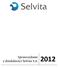 Spis Treści. Sprawozdanie z działalności Selvita S.A. za rok obrotowy 01.01.2012-31.12.2012 2/24