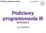 Podstawy programowania III WYKŁAD 2