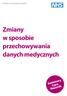 Prosimy o przeczytanie tej ulotki. Zmiany w sposobie przechowywania danych medycznych