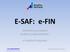 E-SAF: e-fin. Elektroniczny System Analizy Fundamentalnej : e-analiza Finansowa. www.analizyontime.pl kontakt@analizyontime.pl