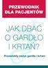 PRZEWODNIK DLA PACJENTÓW JAK DBAĆ O GARDŁO I KRTAŃ? Przewlekły nieżyt gardła i krtani