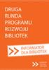 DRUGA RUNDA PROGRAMU ROZWOJU BIBLIOTEK INFORMATOR DLA BIBLIOTEK