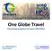 One Globe Travel. Prezentacja programu na sezon 2013/2014. Ul. A. Małkowskiego 13 E-mail: wat@1globe.pl 70-306 Szczecin Tel./fax.