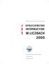 Departament Społeczeństwa Informacyjnego SPOŁECZEŃSTWO INFORMACYJNE W LICZBACH 2009. Ministerstwo Spraw Wewnętrznych.