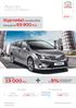 Avensis 19 000 PLN. Wyprzedaż rocznika 2014. Cena już od 69 900 PLN. Rabat do JAKOŚĆ KLASY PREMIUM. Dla Ciebie. Dla Twojej firmy KREDYT NISKIE RATY