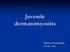 Juvenile dermatomyositis. Mariusz Domagalski VI rok, I WL