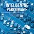 Inteligentne parkowanie. Bezprzewodowy system wykrywania pojazdów