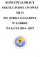 KONCEPCJA PRACY SZKOŁY PODSTAWOWEJ NR 21 IM. JURIJA GAGARINA W ZABRZU NA LATA 2014-2017