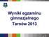 Wyniki egzaminu gimnazjalnego Tarnów 2013