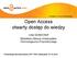 Open Access otwarty dostęp do wiedzy. Lidia Derfert-Wolf Biblioteka Główna Uniwersytetu Technologiczno-Przyrodniczego