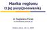 Marka regionu. (i jej pozycjonowanie) dr Magdalena Florek. m.florek@ae.poznan.pl