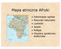 Mapa etniczna Afryki. Informacje ogólne Warunki naturalne Ludność Języki Religie Obszary społecznokulturowe