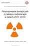 Finansowanie świadczeń z zakresu radioterapii w latach 2011-2013