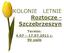 KOLONIE LETNIE Roztocze - Szczebrzeszyn. Termin: 4.07 17.07.2011 r. 90 osób