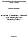 WYMOGI FORMALNO - PRAWNE DLA PRZETÓRSTWA EKOLOGICZNEGO