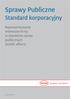 Public Affairs Standard. Sprawy Publiczne. Standard korporacyjny. Reprezentowanie interesów firmy w dziedzinie spraw publicznych (public affairs)