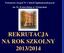 Powiatowy Zespół Nr 1 Szkół Ogólnokształcących im. St. Konarskiego w Oświęcimiu REKRUTACJA NA ROK SZKOLNY 2013/2014