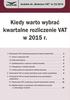 Kiedy warto wybrać kwartalne rozliczenie VAT w 2015 r.