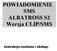 POWIADOMIENIE SMS ALBATROSS S2 Wersja CLIP/SMS. Instrukcja montaŝu i obsługi