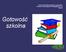 Gotowość szkolna. Anna Kordzińska-Grabowska, psycholog, Poradnia Psychologiczno-Pedagogiczna nr 3 Gdynia