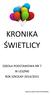 KRONIKA ŚWIETLICY SZKOŁA PODSTAWOWA NR 7 W LESZNIE ROK SZKOLNY 2014/2015. Opracowanie Anna Dzierlińska