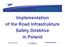 Implementation of the Road Infrastrukture Safety Direktive in Poland