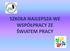 SZKOŁA NAJLEPSZA WE WSPÓŁPRACY ZE ŚWIATEM PRACY