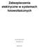 Zabezpieczenia elektryczne w systemach fotowoltaicznych