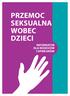 PRZEMOC SEKSUALNA WOBEC DZIECI INFORMATOR DLA RODZICÓW I OPIEKUNÓW