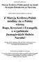 Z Maryją Królową Polski módlmy się o Polskę wierną Bogu, Krzyżowi i Ewangelii, o wypełnienie Jasnogórskich Ślubów Narodu!