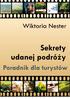 Wiktoria Nester: Sekrety udanej podróż y Strona 1. wszy www.e bookowo.pl