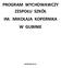 PROGRAM WYCHOWAWCZY ZESPOŁU SZKÓŁ IM. MIKOŁAJA KOPERNIKA W GUBINIE