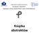 I Ogólnopolska Konferencja Naukowa Psychologia transportu pt. Diagnostyka, edukacja i bezpieczeństwo w ujęciu interdyscyplinarnym WYKŁADY PLENARNE