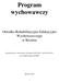 Program wychowawczy. Ośrodka Rehabilitacyjno Edukacyjno Wychowawczego w Krośnie