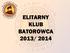 ELITARNY KLUB BATOROWCA 2013/ 2014