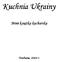 Kuchnia Ukrainy. Mini książka kucharska. Trzebunia, 2012r r.