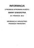 INFORMACJA GMINY SKWIERZYNA PRZEBIEGU WYKONANIA BUDZETU ZA I PÓŁROCZE 2013 INFORMACJA O WIELOLETNIEJ PROGNOZIE FINANSOWEJ