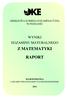 OKRĘGOWA KOMISJA EGZAMINACYJNA W POZNANIU WYNIKI EGZAMINU MATURALNEGO Z MATEMATYKI RAPORT WOJEWÓDZTWA LUBUSKIE*WIELKOPOLSKIE*ZACHODNIOPOMORSKIE