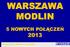WARSZAWA MODLIN 5 NOWYCH POŁĄCZEŃ 2013 EUROPE S ONLY ULTRA LOW COST AIRLINE. Europe s only ultra-low cost airline