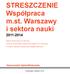 STRESZCZENIE Współpraca m.st. Warszawy i sektora nauki 2011-2014