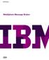 IBM WebSphere. WebSphere Message Broker