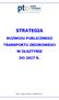 STRATEGIA ROZWOJU PUBLICZNEGO TRANSPORTU ZBIOROWEGO W OLSZTYNIE DO 2027 R.